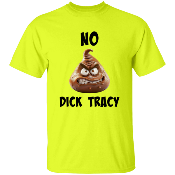 'No 💩 Dick Tracy' Design - Heavyweight 100% USA Cotton T-Shirt