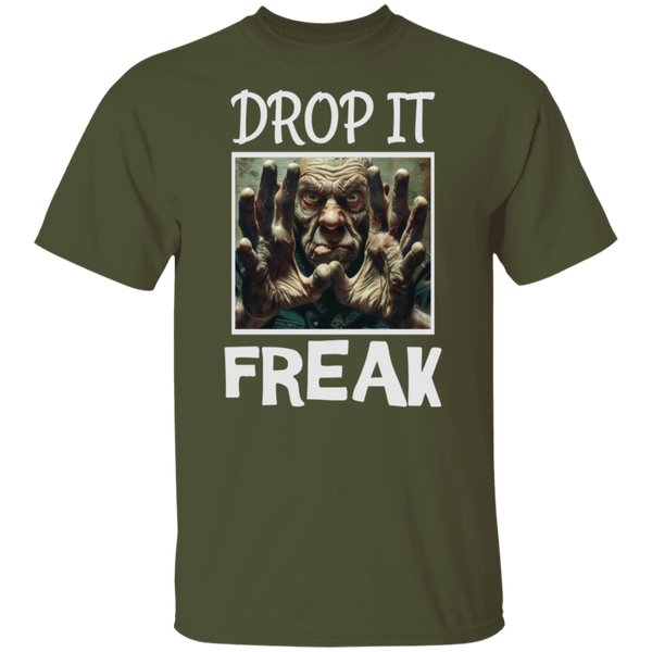 Drop It Freak Dark Colored 100% Cotton T-Shirt