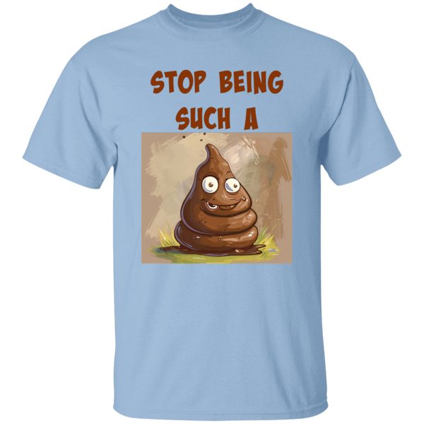 'Stop Being Such A ?' Design - Heavyweight 100% USA Cotton T-Shirt