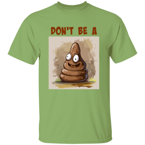 'Don't Be A ?' Design - Heavyweight 100% USA Cotton T-Shirt