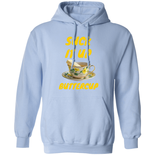 Suck It Up Buttercup Pullover Hoodie