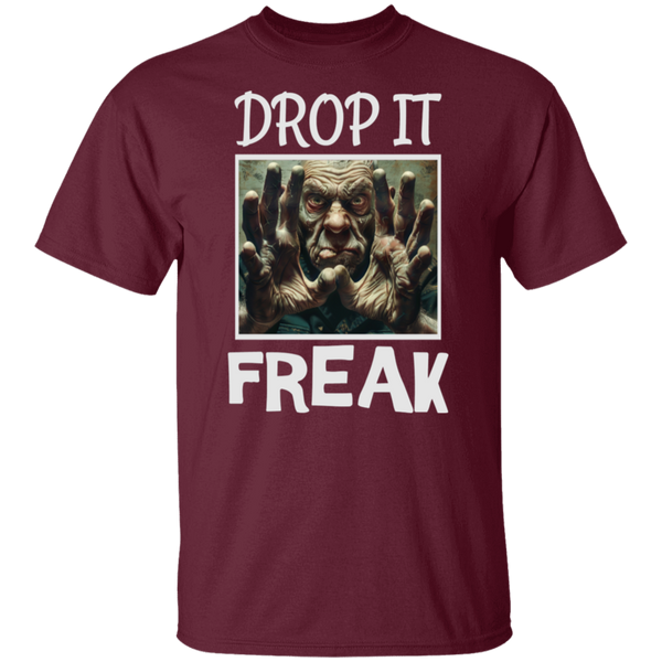 Drop It Freak Dark Colored 100% Cotton T-Shirt
