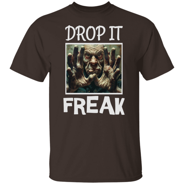 Drop It Freak Dark Colored 100% Cotton T-Shirt