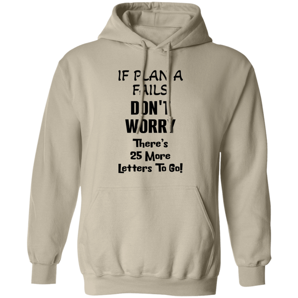 PlanA+25More Cozy 8oz Unisex Hoodie – "If Plan A Fails" Motivational Quote Hoodie with Double-Layer Hood & Pouch Pocket