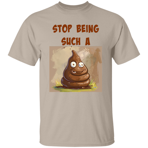 'Stop Being Such A ?' Design - Heavyweight 100% USA Cotton T-Shirt
