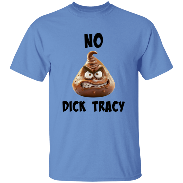 'No 💩 Dick Tracy' Design - Heavyweight 100% USA Cotton T-Shirt