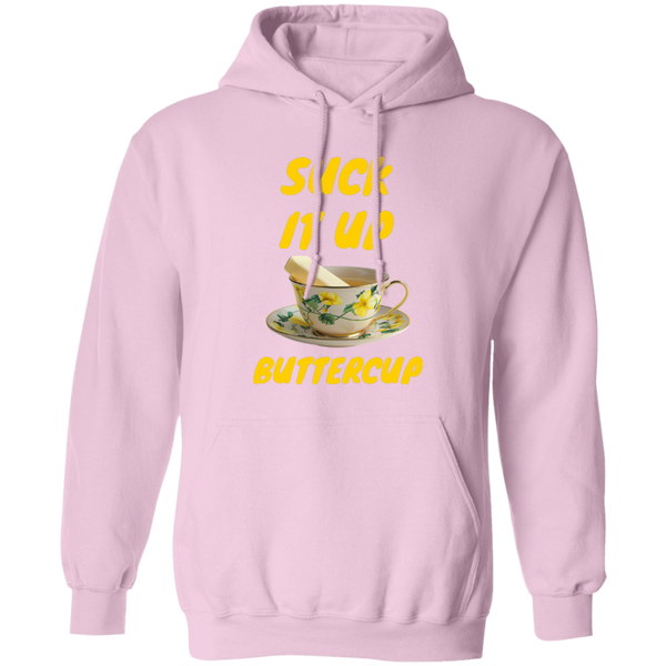 Suck It Up Buttercup Pullover Hoodie