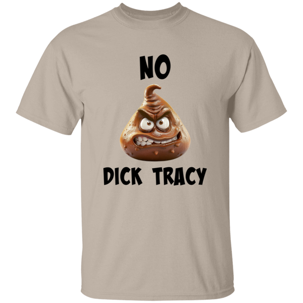 'No 💩 Dick Tracy' Design - Heavyweight 100% USA Cotton T-Shirt