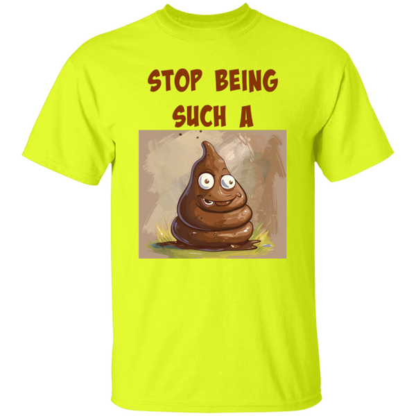 'Stop Being Such A ?' Design - Heavyweight 100% USA Cotton T-Shirt