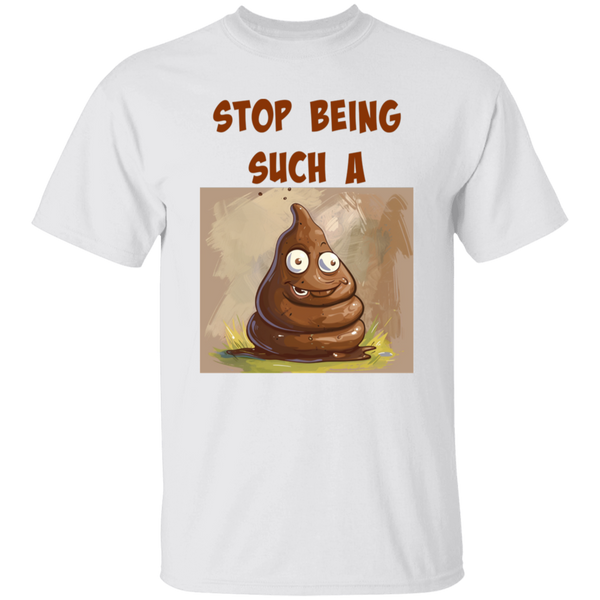 'Stop Being Such A ?' Design - Heavyweight 100% USA Cotton T-Shirt