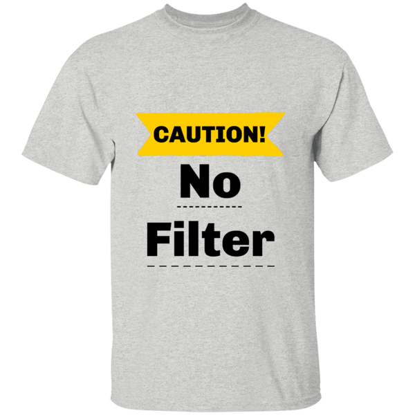 'CAUTION: No Filter' Sassy Comment 100% Cotton T-Shirt
