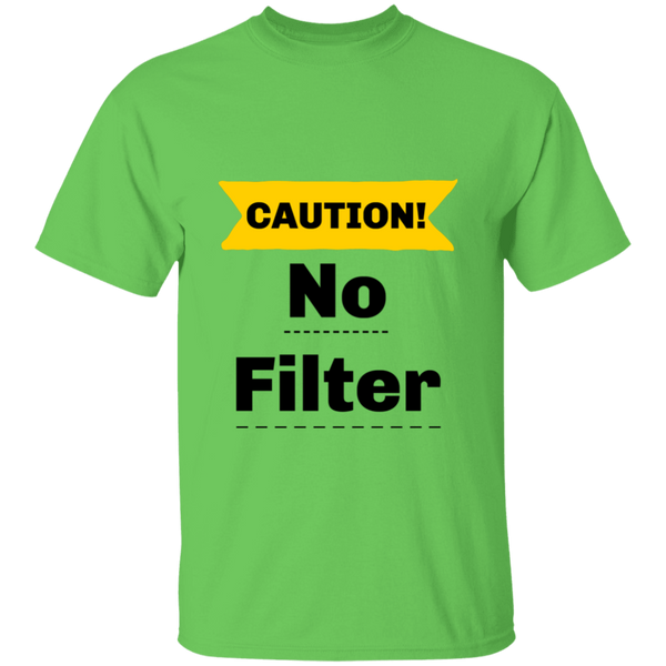'CAUTION: No Filter' Sassy Comment 100% Cotton T-Shirt