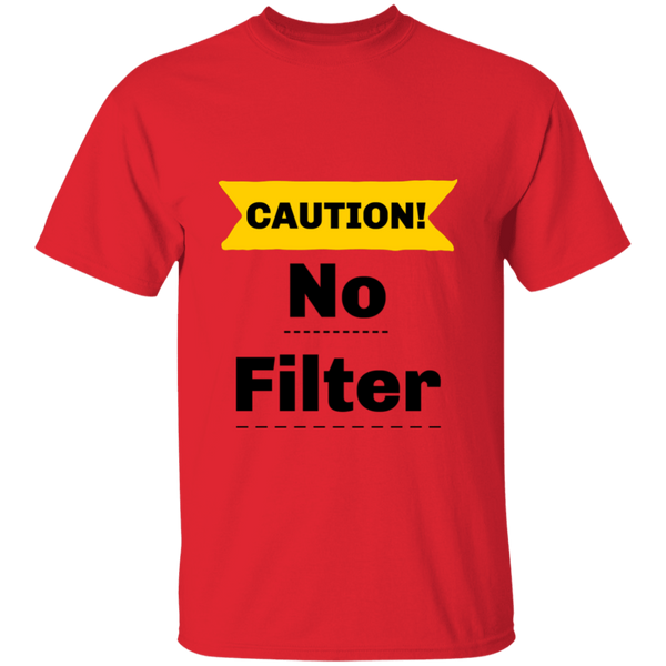 'CAUTION: No Filter' Sassy Comment 100% Cotton T-Shirt